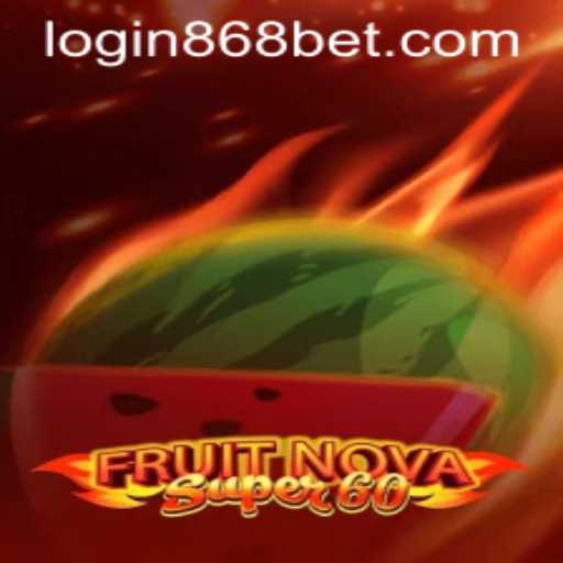 Exploring the Thrills of FruitNovaSuper60 and the 868bet PH Login